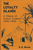 THE LOYALTY ISLANDS, A History of Culture Contact 1840-1900