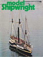MODEL SHIPWRIGHT 45 - "A Quarterly Journal of Ships and Ship Models"