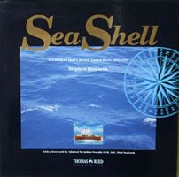 SEA SHELL - The Story of Shell's British Tanker Fleets 1892-1992