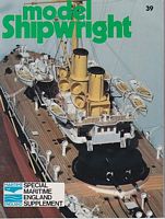 MODEL SHIPWRIGHT 39 -  "A Quarterly Journal of Ships and Ship Models"