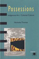 POSSESSIONS - Indigenous Art / Colonial Culture