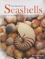 THE WORLD OF SEASHELLS - A fully illustrated Guide to these fascinating gifts from the Ocean