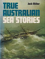 TRUE AUSTRALIAN SEA STORIES