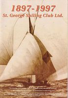 ST. GEORGE SAILING CLUB LTD. - 1897-1997