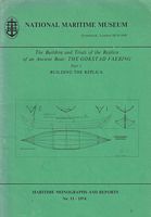 THE BUILDING AND TRIALS OF THE REPLICA OF AN ANCIENT BOAT: The Gokstad Faering - Part I: Building the Replica