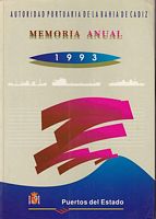 AUTORIDAD PORTUARIA DE LA BAHIA DE CADIZ - Memoria Anual de la Junta del Puerto 1993