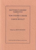 MATTHEW FLINDERS' NARRATIVE OF TOM THUMB'S CRUISE TO CANOE RIVULET