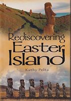 REDISCOVERING EASTER ISLAND, How History is Invented