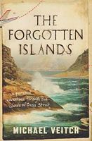 THE FORGOTTEN ISLANDS - A Personal adventure through the Islands of Bass Strait