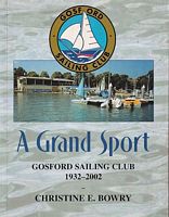 A  GRAND SPORT - GOSFORD SAILING CLUB  1932-2002