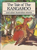 THE TALE OF THE KANGAROO and other Australian stories