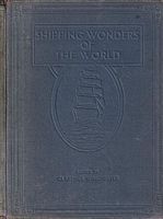 SHIPPING WONDERS OF THE WORLD  (Volume 1 only of the 4 Volume set)