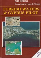 TURKISH WATERS & CYPRUS PILOT - A Yachtsman's Guide to the Mediterranean and Black Sea Coasts of Turkey with the Island of Cyprus