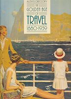 THE GOLDEN AGE OF TRAVEL - 1880-1939