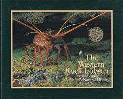 THE WESTERN ROCK LOBSTER - Panulirus Cygnus - Book 1: A Natural History