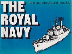 THE ROYAL NAVY TODAY: Its ships, aircraft and missiles