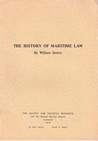 THE HISTORY OF MARITIME LAW  (No. 8 in the Maritime Miscellany series)