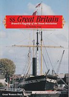 SS GREAT BRITAIN - Brunel's Flagship of the Steam Revolution