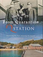 FROM QUARANTINE TO Q STATION - Honouring the Past, Securing the Future