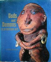 GODS AND DEMONS IN PRIMITIVE ART