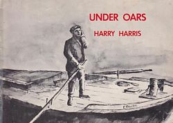 UNDER OARS: Reminiscences of a Thames Lighterman 1894-1909