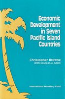 ECONOMIC DEVELOPMENT IN SEVEN PACIFIC ISLAND COUNTRIES