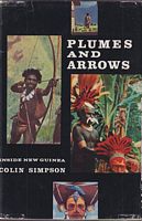 PLUMES AND ARROWS - Inside New Guinea