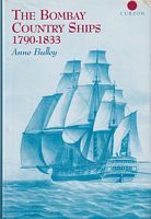 THE BOMBAY COUNTRY SHIPS 1790-1833