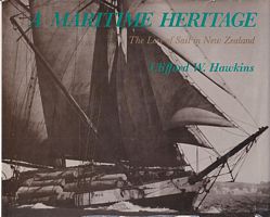 A MARITIME HERITAGE - The Lore of Sail in New Zealand