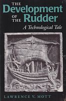 THE DEVELOPMENT OF THE RUDDER, A Technological Tale