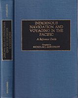 INDIGENOUS NAVIGATION AND VOYAGING IN THE PACIFIC: A Reference Guide