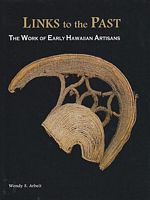 LINKS TO THE PAST: The Work of Early Hawaiian Artisans