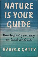 NATURE IS YOUR GUIDE, How to Find Your Way on Land & Sea