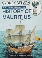 A COMPREHENSIVE HISTORY OF MAURITIUS - From the Beginning to 2001