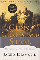 GUNS, GERMS, AND STEEL: The Fates of Human Societies