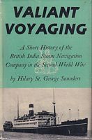 VALIANT VOYAGING, A Short History of the British India Steam Navigation Company in the Second World War 1939-1945