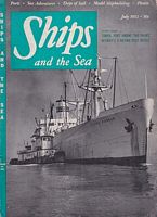 SHIPS AND THE SEA Magazine -  Volume 2, No. 2, July 1952