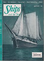 SHIPS AND THE SEA Magazine -  Volume 2, No. 11, April, 1953