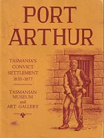 SOME NOTES ON THE PENAL SETTLEMENT AT PORT ARTHUR