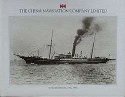 THE CHINA NAVIGATION COMPANY LIMITED - A Pictorial History 1872-1992