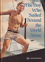 THE BOY WHO SAILED AROUND THE WORLD ALONE