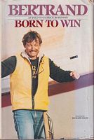 BORN TO WIN - A Lifelong Struggle to Capture the America's Cup