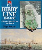 THE BIBBY LINE 1807-1990 - A Story of Wars, Booms and Slumps