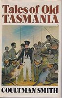 TALES OF OLD TASMANIA - The First Fifty Years