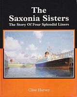 THE SAXONIA SISTERS, The Story of Four Splendid Liners