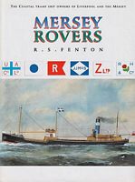 MERSEY ROVERS - The coastal tramp ship owners of Liverpool and the Mersey