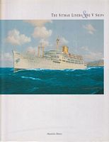 THE SITMAR LINERS & THE V SHIPS 1928-1998 - The History of the Shipping Companies founded by Alexandre and Boris Vlasov and of their Vessels