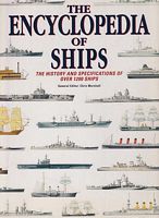 THE ENCYCLOPEDIA OF SHIPS - The History and Specifications of over 1200 Ships