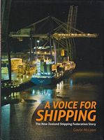 A VOICE FOR SHIPPING: The New Zealand Shipping Federation story