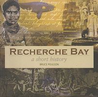 RECHERCHE BAY - A Short History